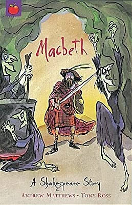 Macbeth: Shakespeare-Geschichten für Kinder, Andrew Matthews & William Shakespeare