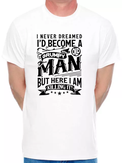 I've Become A Grumpy Old Man T-Shirt Funny Slogan Birthday Men Man's Tee