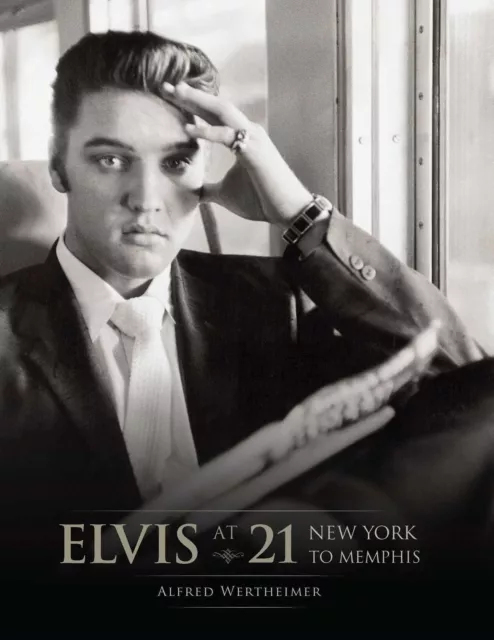 Alfred Wertheimer | Elvis at 21 | Buch | Englisch (2023) | New York to Memphis