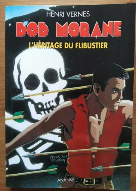 RARE BOB MORANE L'héritage du flibustier HC 10 n°23/225 TTBE 2006 ANANKE VERNES