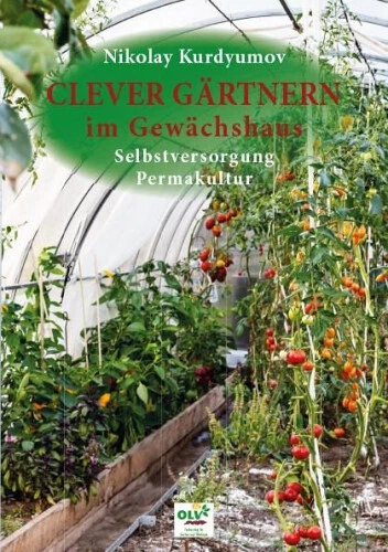 Clever Gärtnern im Gewächshaus|Nikolay Kurdyumov|Broschiertes Buch|Deutsch
