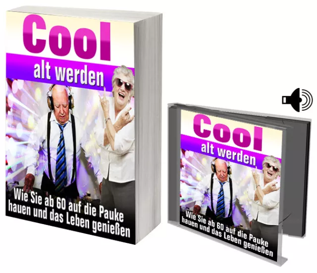 Cool alt werden Wie Sie ab 60 auf die Pauke hauen . Ebook und Hörbuch.