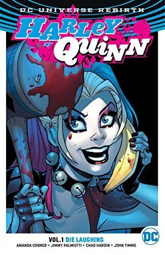 Harley Quinn TP Vol 1 Die Laughing (Rebirth) (Harley Quinn:... by Conner, Amanda