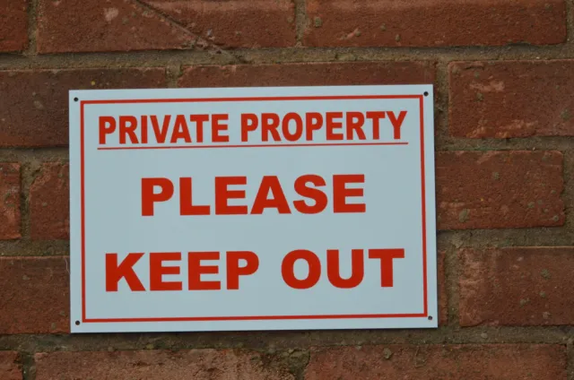 PRIVATE PROPERTY PLEASE KEEP OUT A4 plastic sign trespassing no access danger