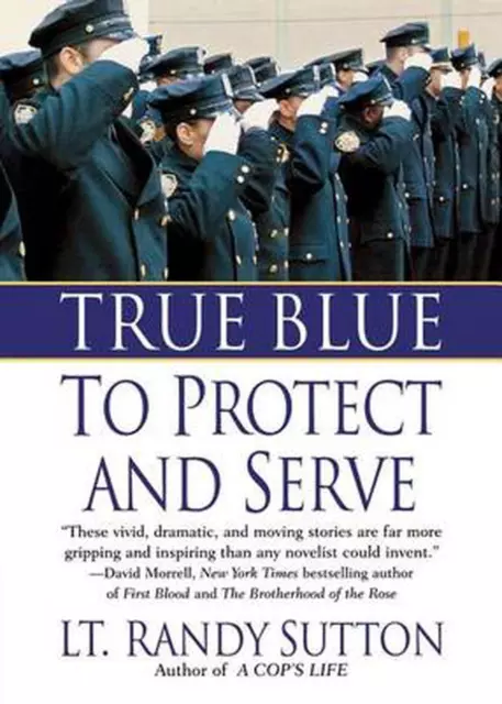 True Blue: To Protect and Serve by Randy Sutton (English) Paperback Book