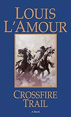 Crossfire Trail, LAmour, Louis, Used; Good Book