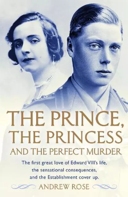 The Prince, the Princess and the Perfect Murder: An Untold History by Andrew Ros