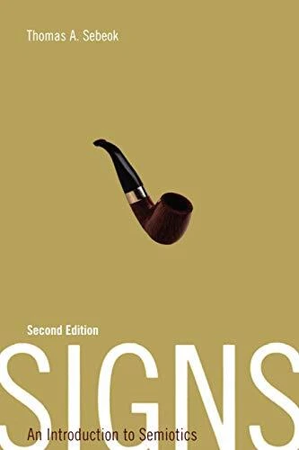 Signs : An Introduction to Semiotics Paperback Thomas A. Sebeok