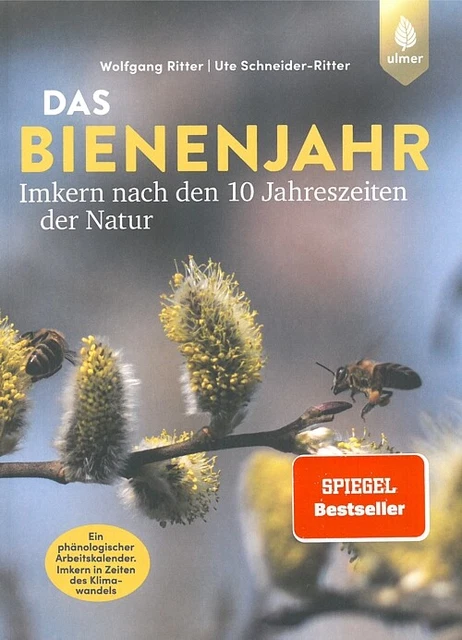 Ritter: Das Bienenjahr, Imkern nach den 10 Jahreszeiten der Natur Imker-Handbuch