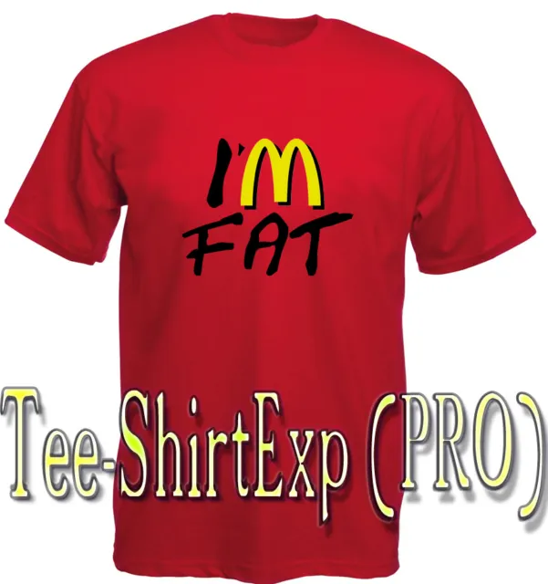 T-Shirt Humour Fat MacDo I'm Fat  - Tee shirt Humour - Taille S au Xxl -