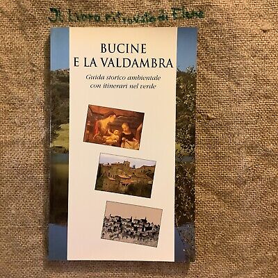 Toscana Bucine E La Val D'ambra guida storico ambientale nel verde 1995 II ed.