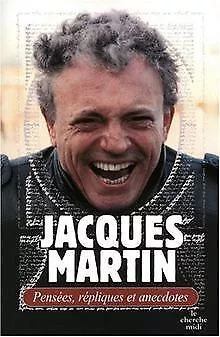Pensées, répliques et anecdotes de Jacques Martin | Livre | état très bon