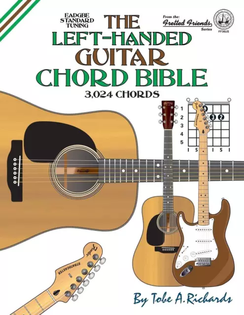 Tobe A. Richard The Left-Handed Guitar Chord Bible: Standard Tuning 3,02 (Poche)