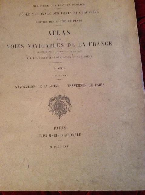 Atlas Des Voies Navigables De La France /  Traversée De Paris 1896