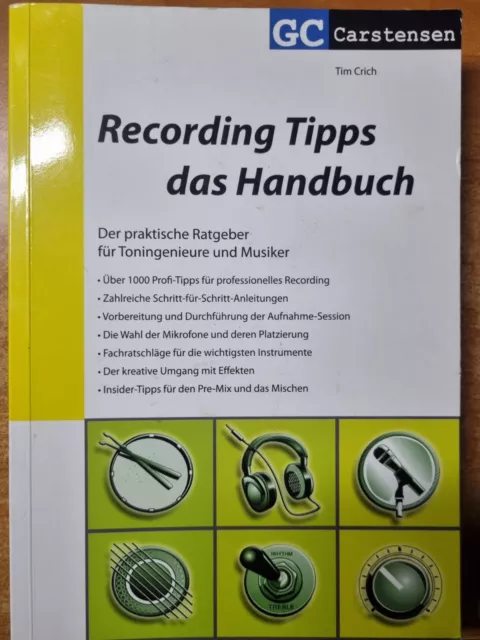 Recording Tipps - Handbuch geeig.f. Steinberg Cubase FL Studio Ableton Logic DAW