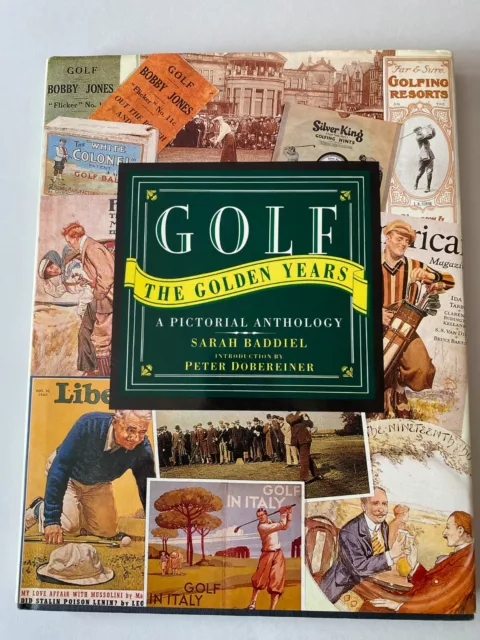 Golf - The Golden Years - A pictorial anthology - Sarah Baddiel