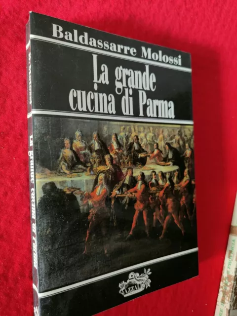 LIBRO - Baldassarre Melossi, la grande cucina di Parma, Azzali