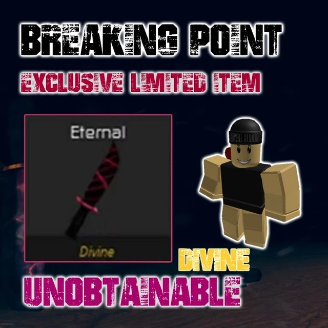 [UNOBTAINABLE] ETERNAL ROBLOX Breaking Point Cheap Divine Knife [Read