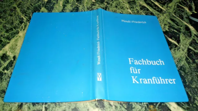 Fachbuch für Kranführer, Anschläger und Kranwärter DDR