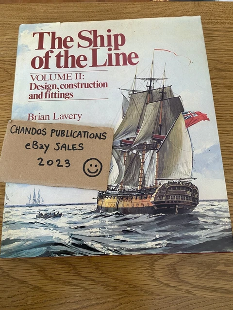 The Ship of the Line: Vol.2, Design, Construction and Fittings - Brian Lavery