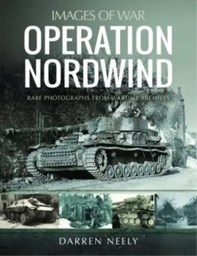 Darren Neely Operation Nordwind (Poche) Images of War