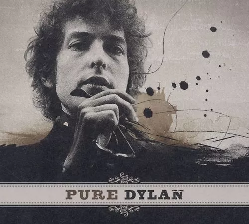 Bob Dylan - Pure Dylan - An Intimate Look at Bob Dylan