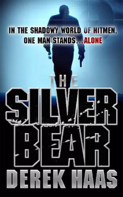 The Silver Bear by Derek Haas Paperback Book