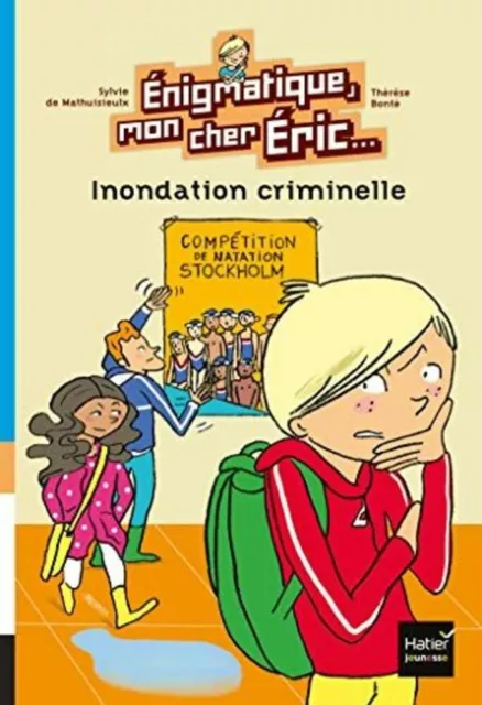 Enigmatique mon cher Eric - Inondation criminelle dès 8 ans | Très bon état