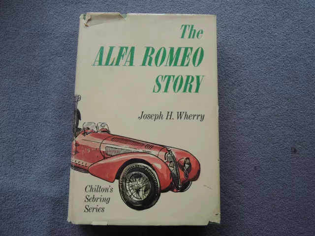 The ALFA ROMEO STORY by Joseph H. Wherry Hard Cover Chilton's Sebring Series