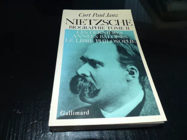 Curt Paul Janz NIETZSCHE biographie Tome 2  Editions Galimard 1984