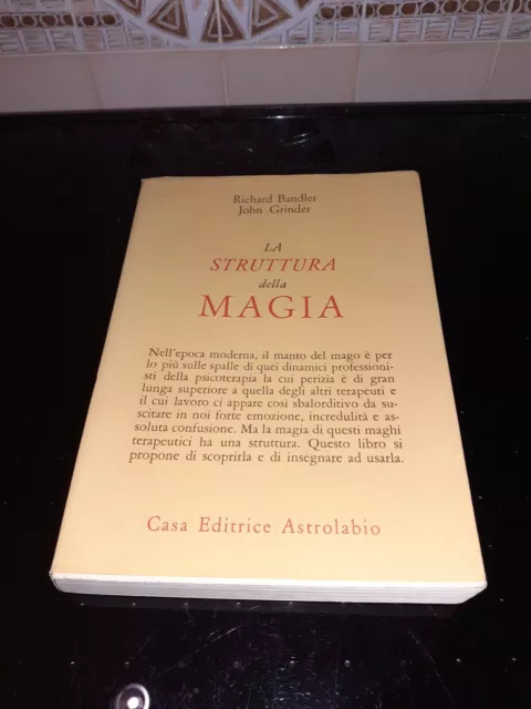 LA STRUTTURA DELLA magia . Richard Bandler e John Grinder . Astrolabio 1981  EUR 18,50 - PicClick IT