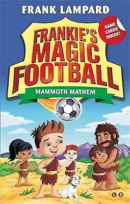 Mammoth Mayhem: Book 18 (Frankies Magic Football), Lampard, Frank, Used; Good Bo