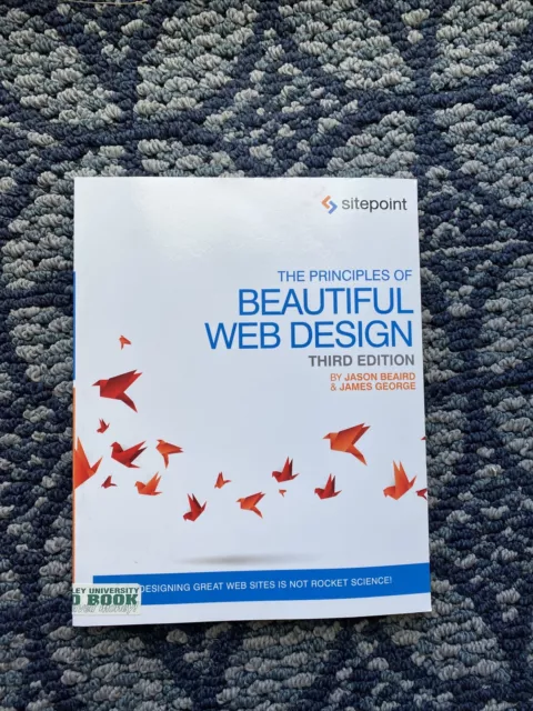 The Principles of Beautiful Web Design : Designing Great Web Sites Is Not Rocket