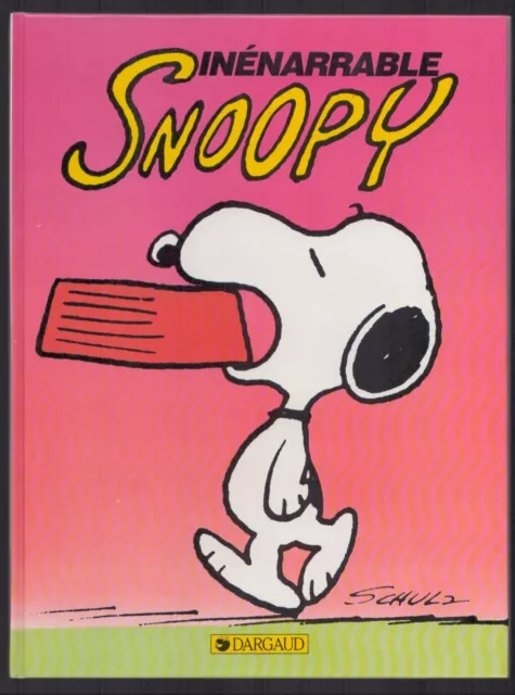 Schulz . Inenarrable Snoopy . Eo . 1987 . Dargaud . Peanuts . ( A1 )