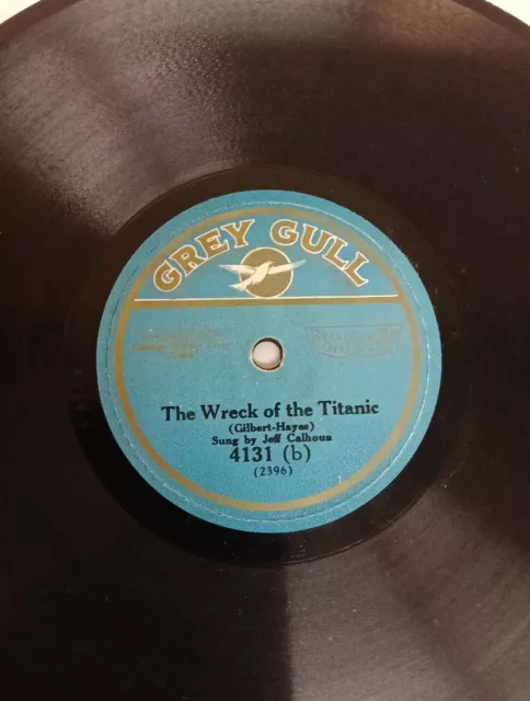 78RPM Grey Gull - Jeff Calhoun - The Wreck of the Titanic (White Star Line) 2