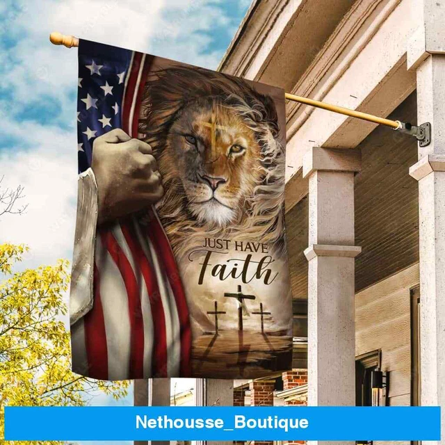 Just Have Faith Jesus Flag Jesus Hand The Lion Of Judah Us Flag Garden Flag