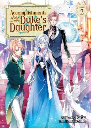 Reia Accomplishments of the Duke's Daughter (Light Nov (Taschenbuch) (US IMPORT)