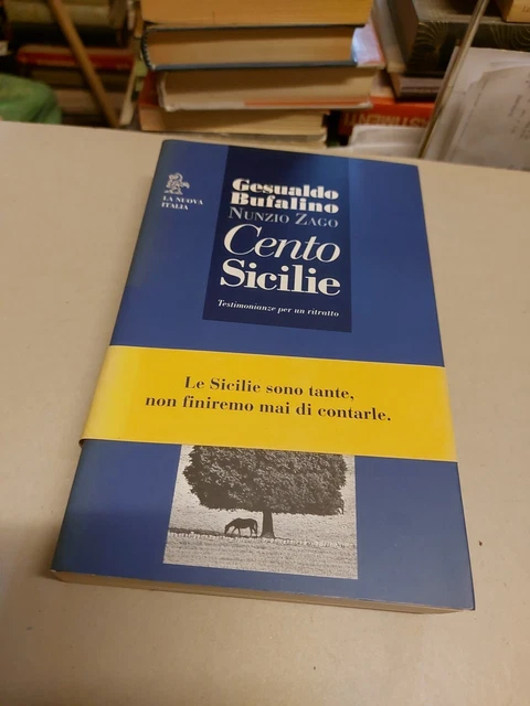 CENTO SICILIE - G BUFALINO , NUNZIO ZAGO - NUOVA ITALIA - 1993, 9g24 CENTO SICILIE - G BUFALINO , NUNZIO ZAGO - NUOVA ITALIA - 1993, 9g24