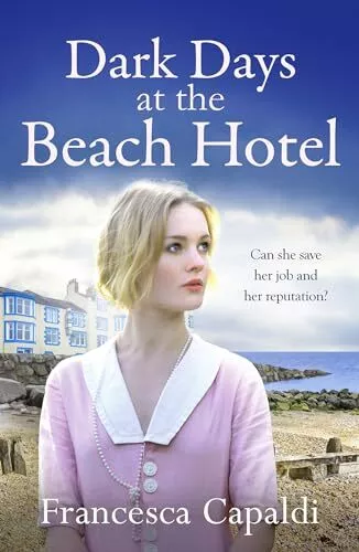 Dark Days at the Beach Hotel (The ... by Capaldi, Francesca Paperback / softback