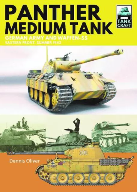 Panther Medium Tank: German Army and Waffen SS Eastern Front Summer, 1943 by Den