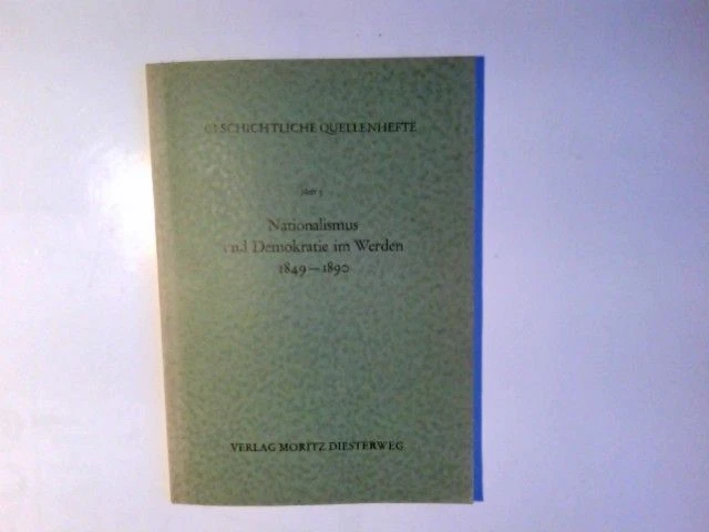 Nationalismus und Demokratie im Werden, 1849 - 1890. Wege der Völker ; Reihe E,