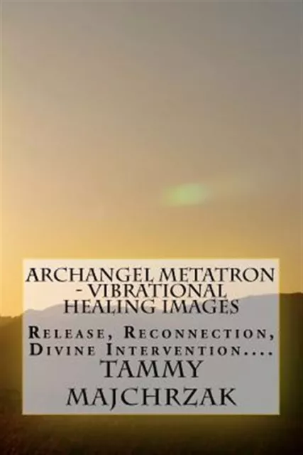 Archangel Metatron - Vibrational Healing Images : Release, Reconnection, Divi...