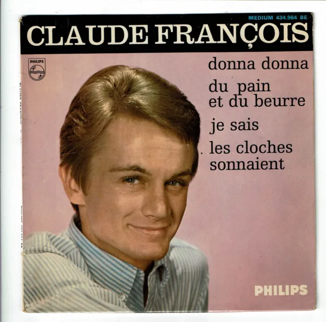 Claude FRANÇOIS Vinyle 45T EP DONNA DONNA -DU PAIN ET DU BEURRE -PHILIPS 434.964