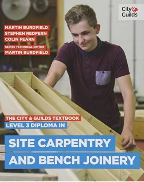 THE CITY & Guilds Textbook: Level 3 Diploma in Site Carpentry & Bench ...
