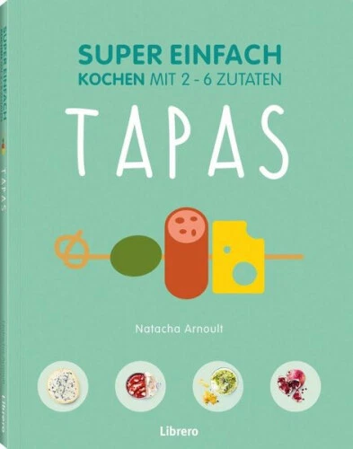 Super einfach - Tapas|NATACHA ARNOULT|Broschiertes Buch|Deutsch