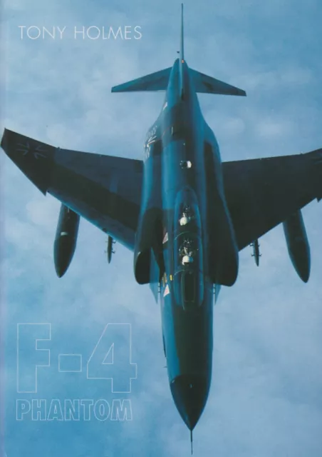 F-4 Phantom by Tony Holmes (1991) McDonnell Douglas F-4 Phantom II
