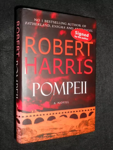 SIGNED; Pompeii - Robert Harris (2003) Thrilling Ancient Roman Novel, Hardback