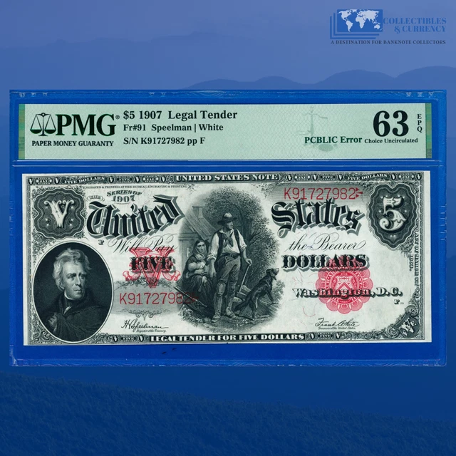 Fr.91 1907 $5 Dollars "WOODCHOPPER" Legal Tender Note, PCBLIC , PMG 63 EPQ #7982