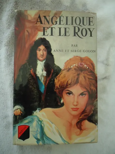 Anne Et Serge Golon - Angelique Et Le Roy  - Editions De Trevise