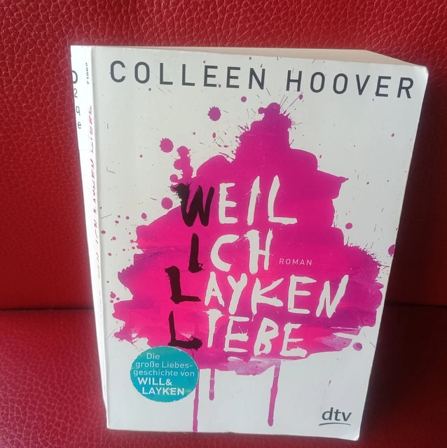 Colleen Hoover Weil Ich Layken Liebe Reihenfolge WEIL ICH LAYKEN liebe von Colleen Hoover (2013, Taschenbuch) EUR 1,00